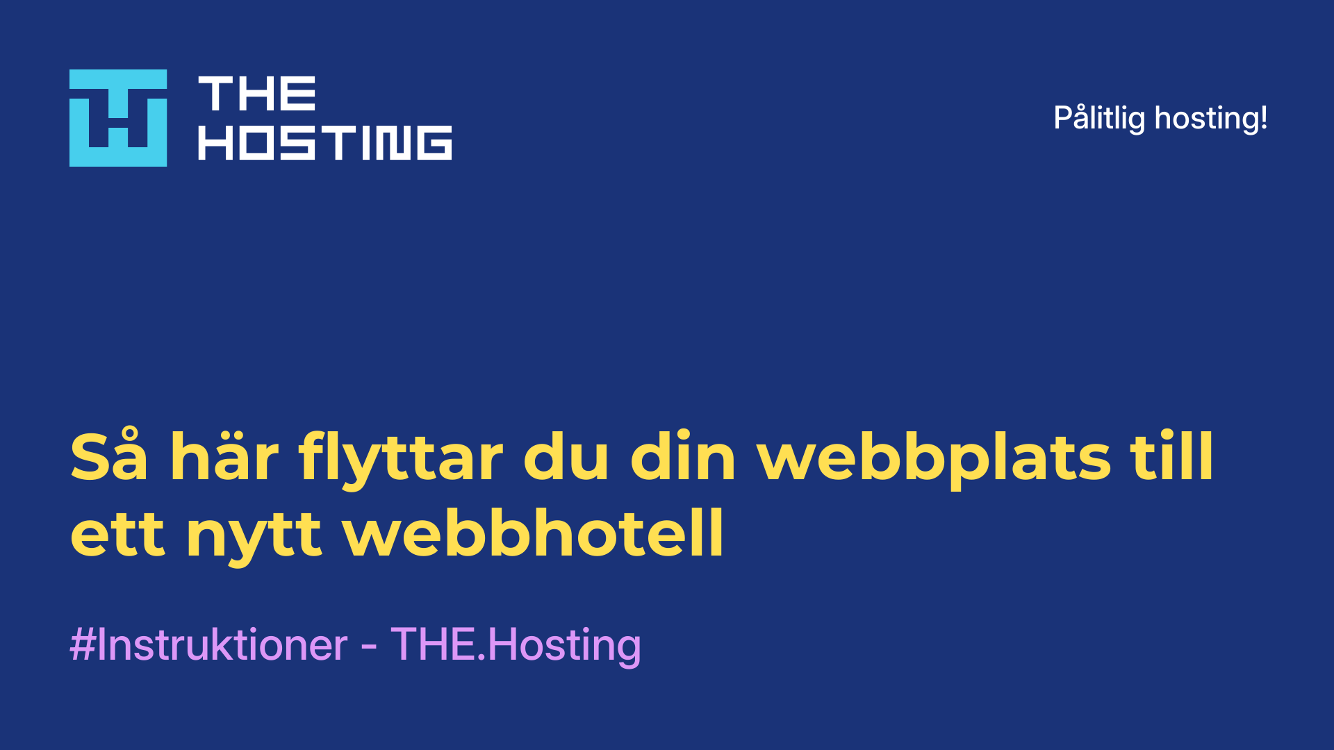 Så här flyttar du din webbplats till ett nytt webbhotell
