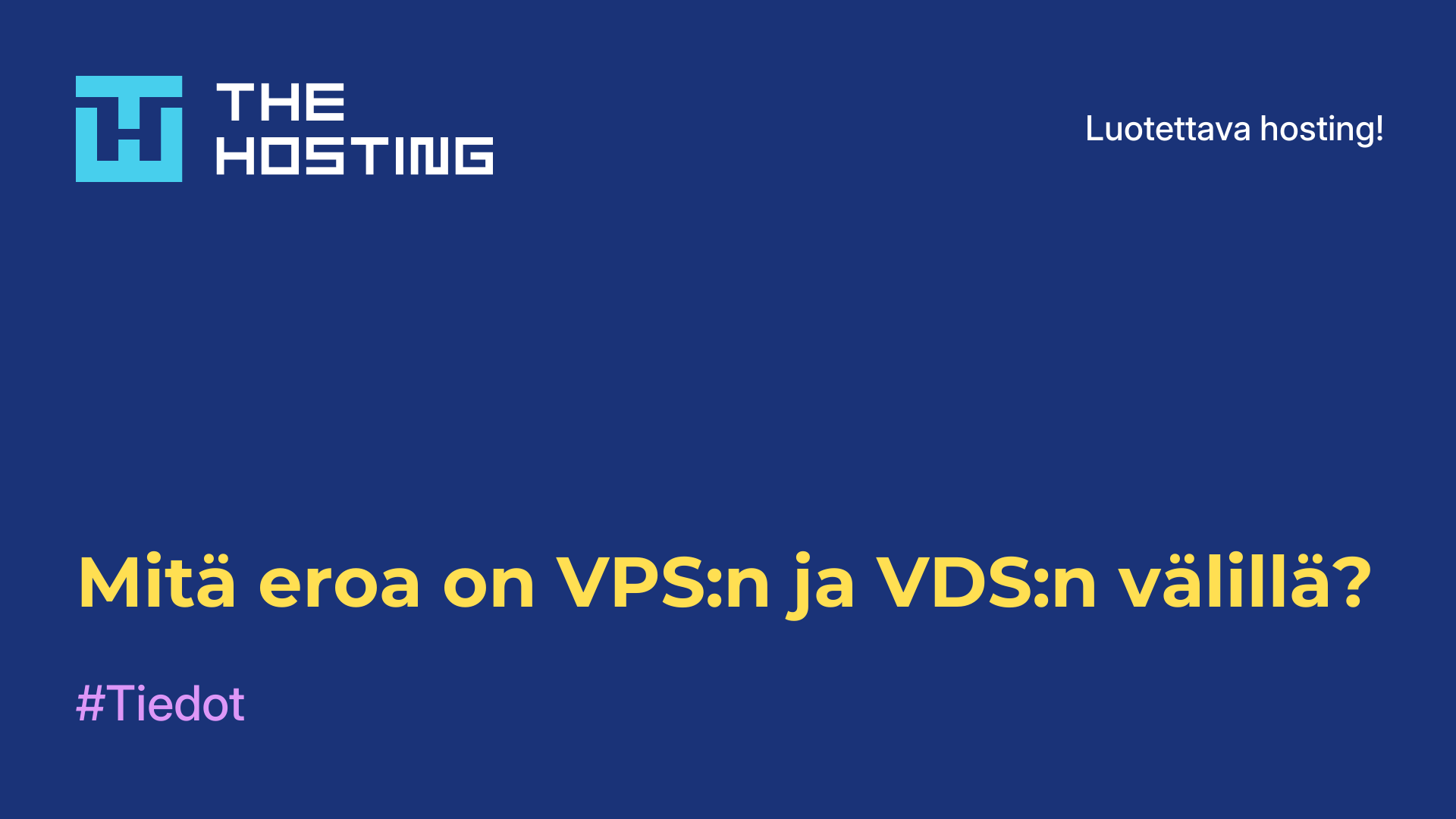Mitä eroa on VPS:n ja VDS:n välillä?