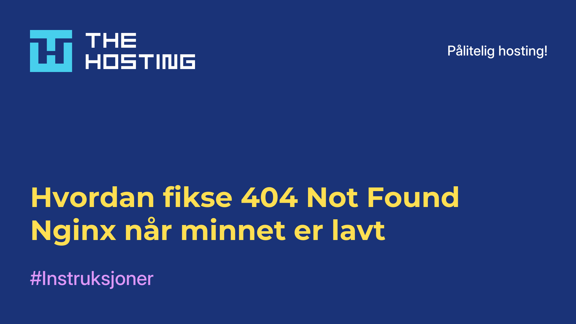 Hvordan fikse 404 Not Found Nginx når minnet er lavt