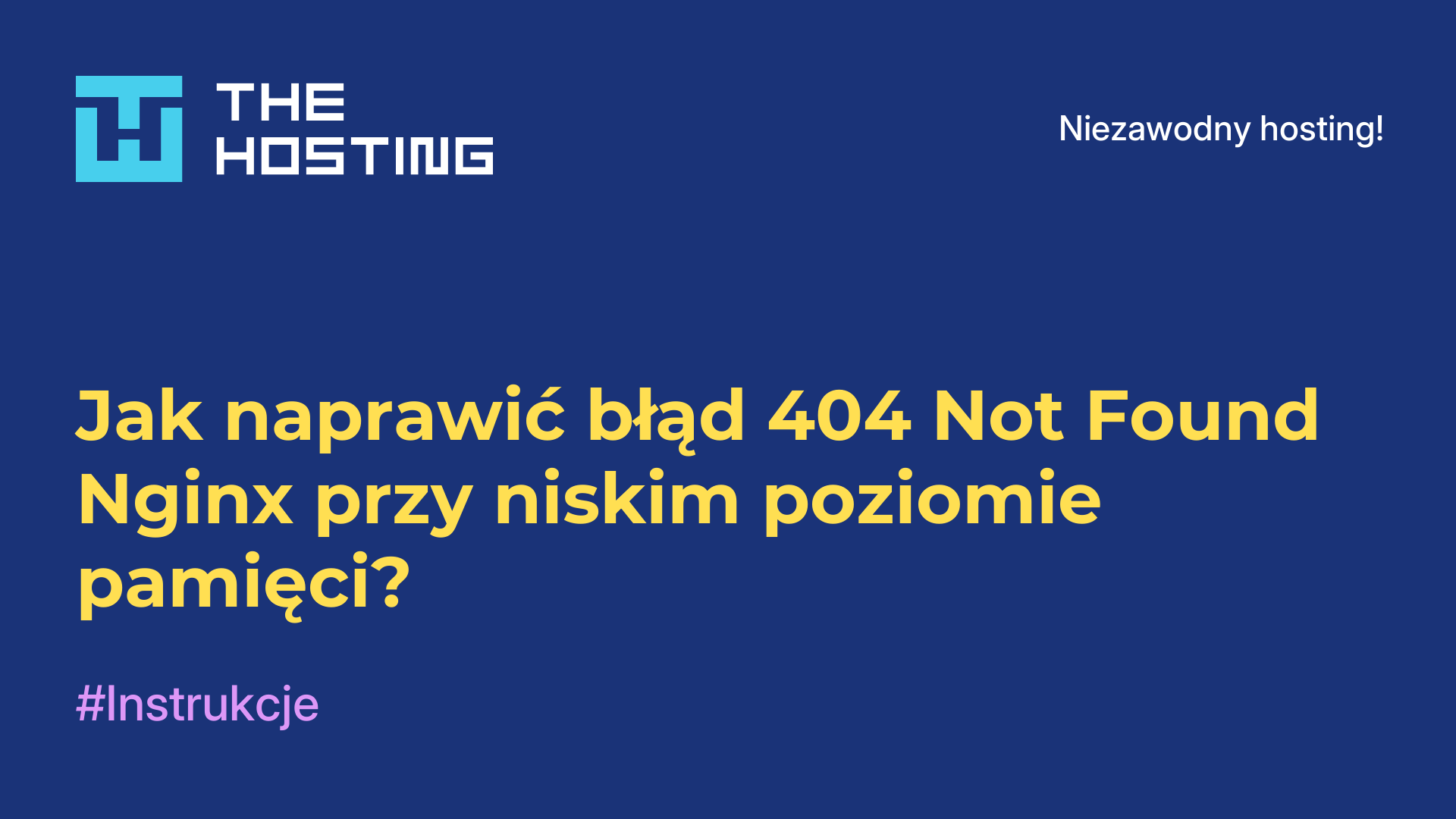 Jak naprawić błąd 404 Not Found Nginx przy niskim poziomie pamięci?
