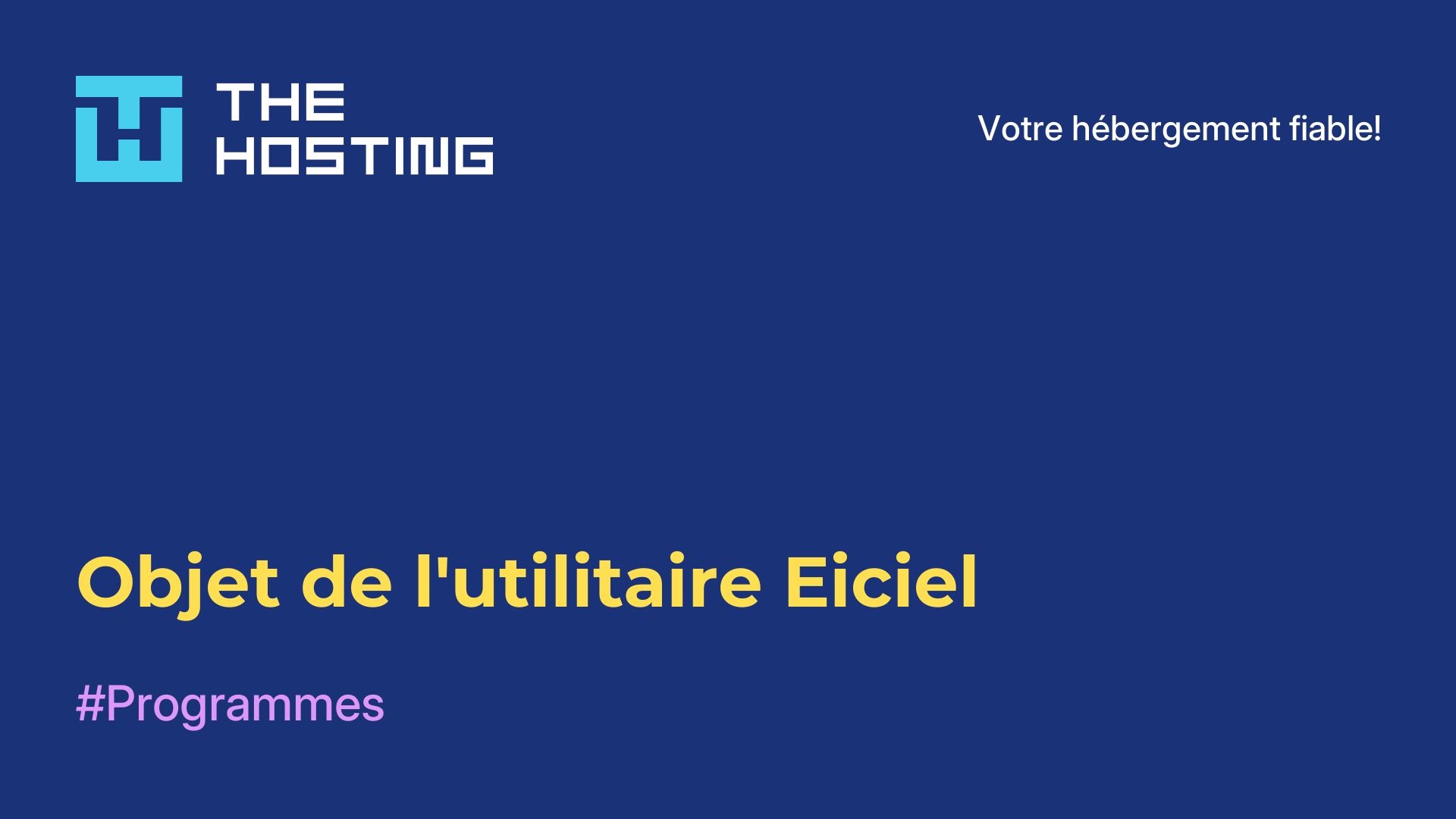 Objet de l'utilitaire Eiciel