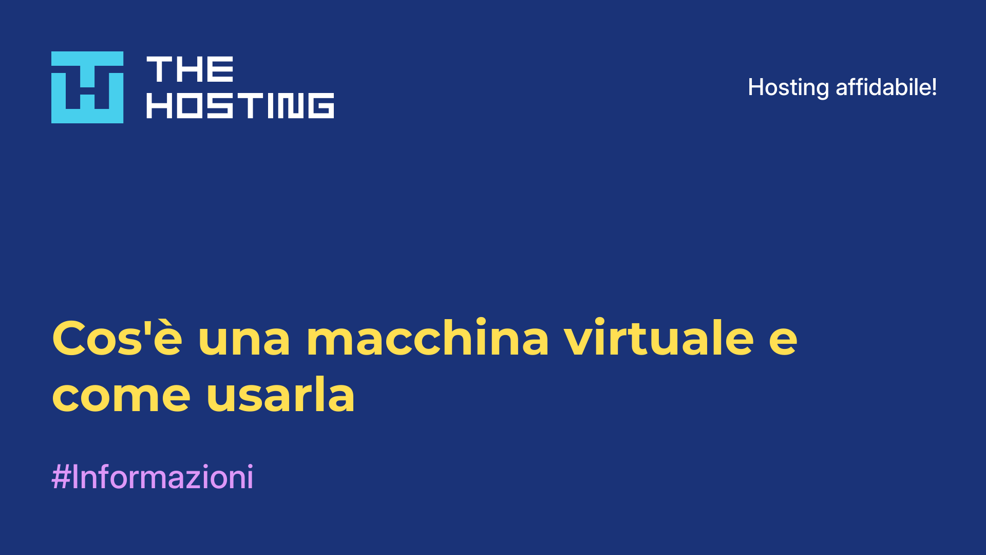 Cos'è una macchina virtuale e come usarla