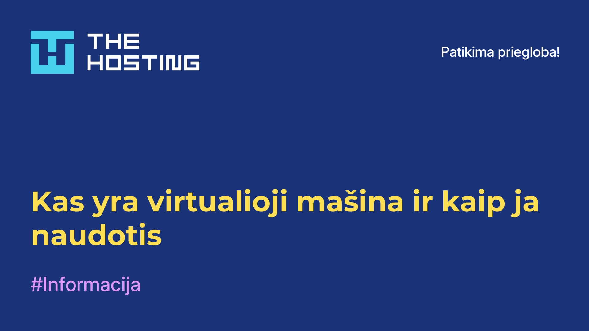 Kas yra virtualioji mašina ir kaip ja naudotis
