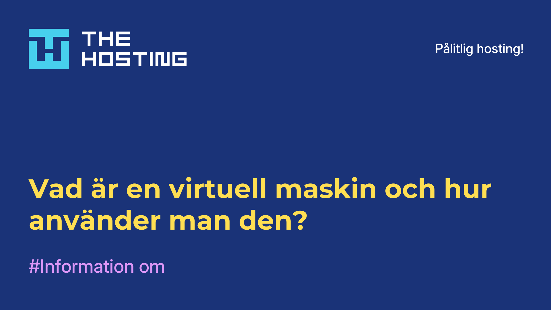 Vad är en virtuell maskin och hur använder man den?