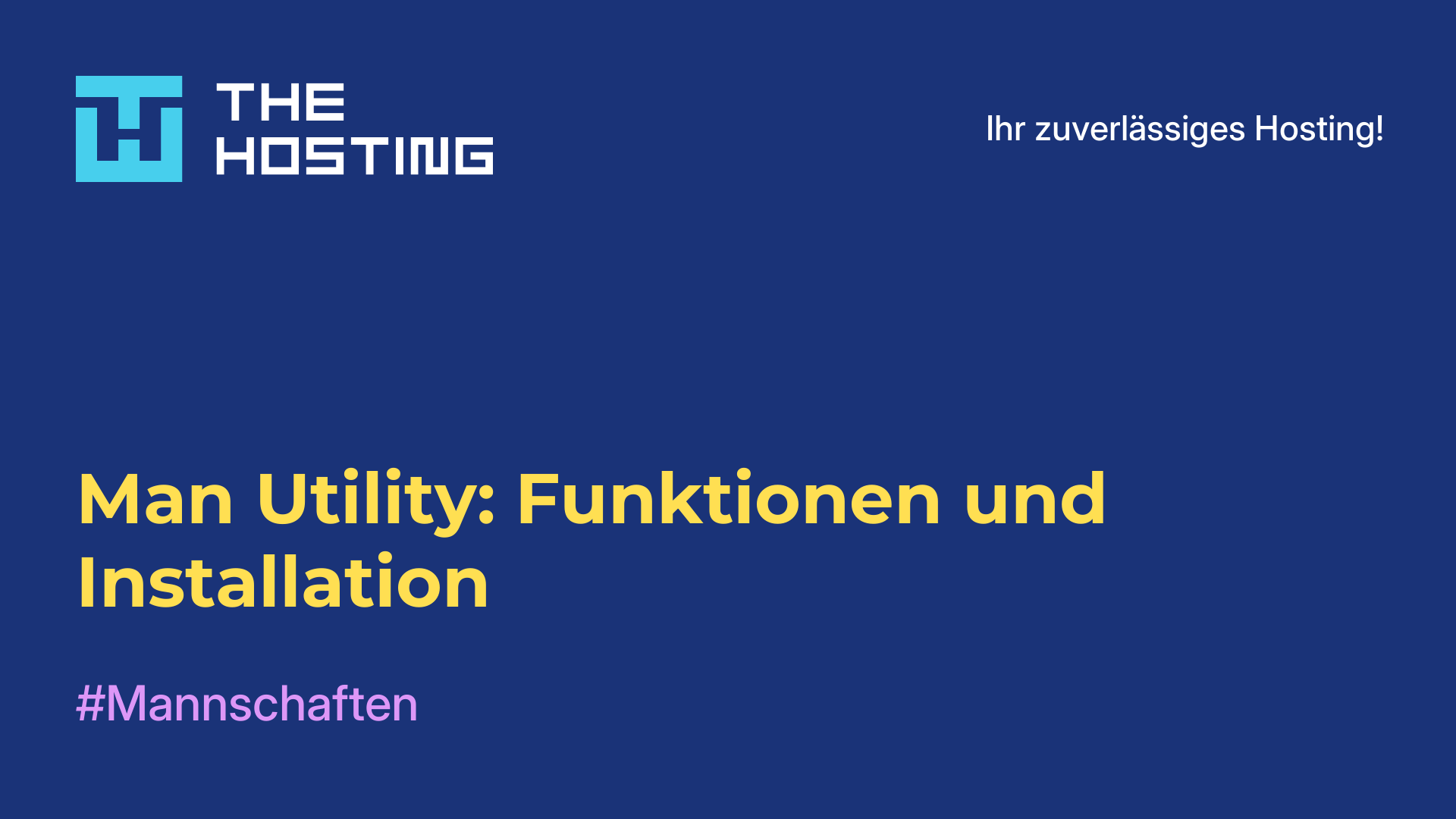 Man Utility: Funktionen und Installation