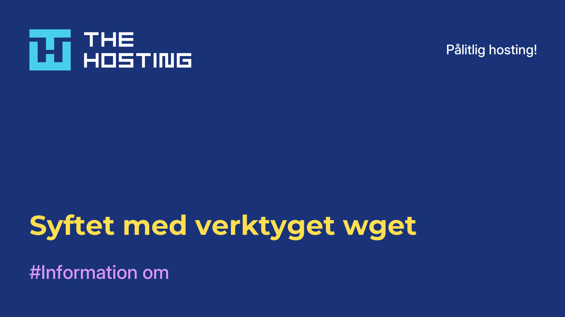 Syftet med verktyget wget