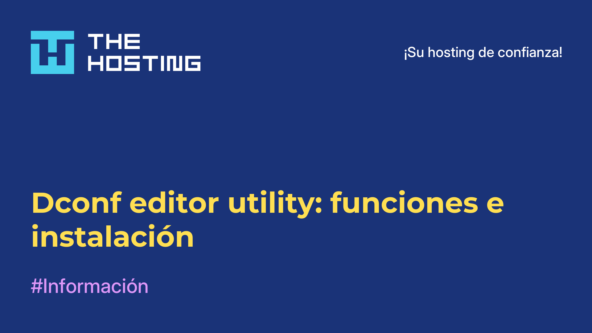 Dconf editor utility: funciones e instalación