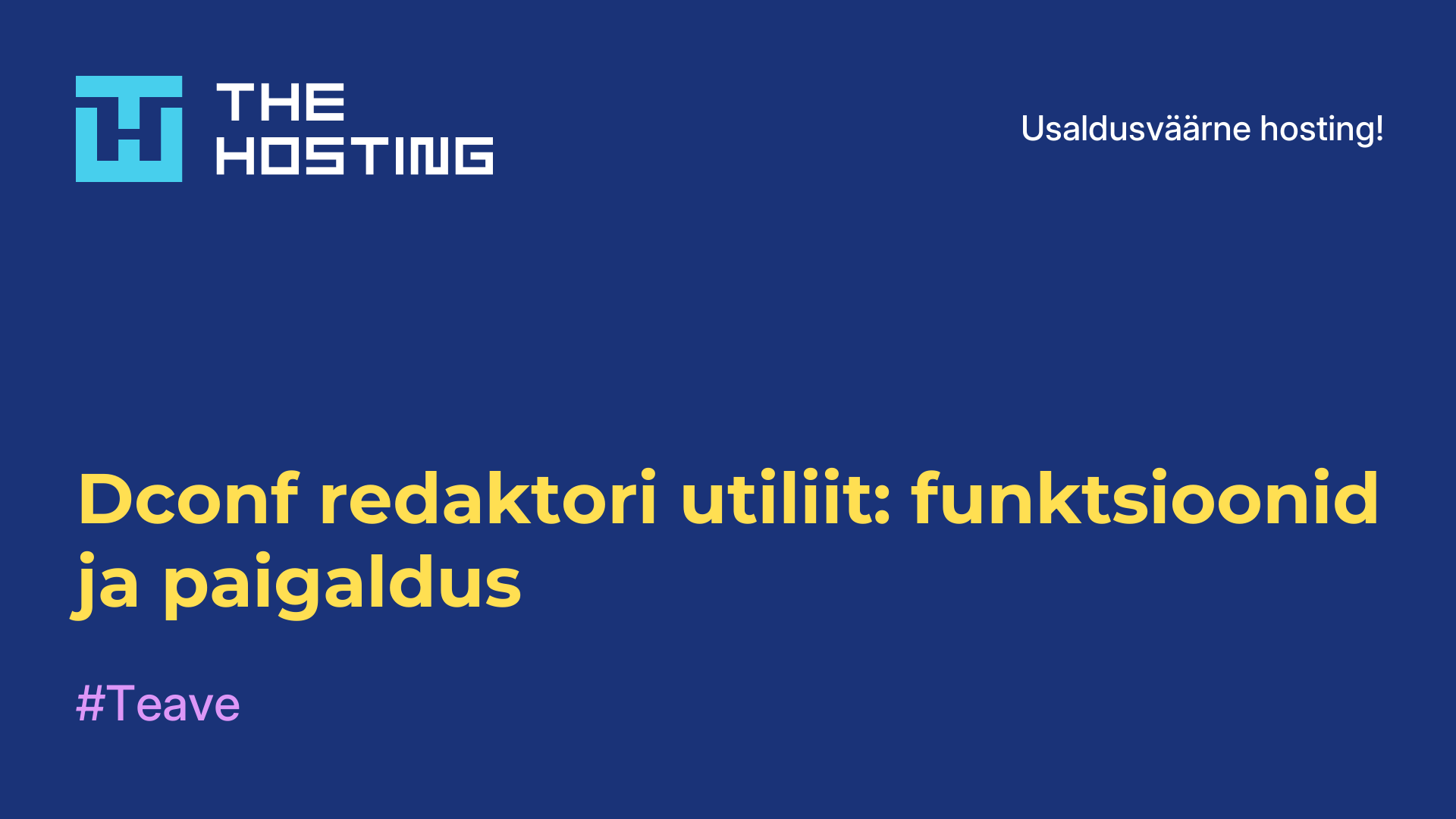 Dconf redaktori utiliit: funktsioonid ja paigaldus