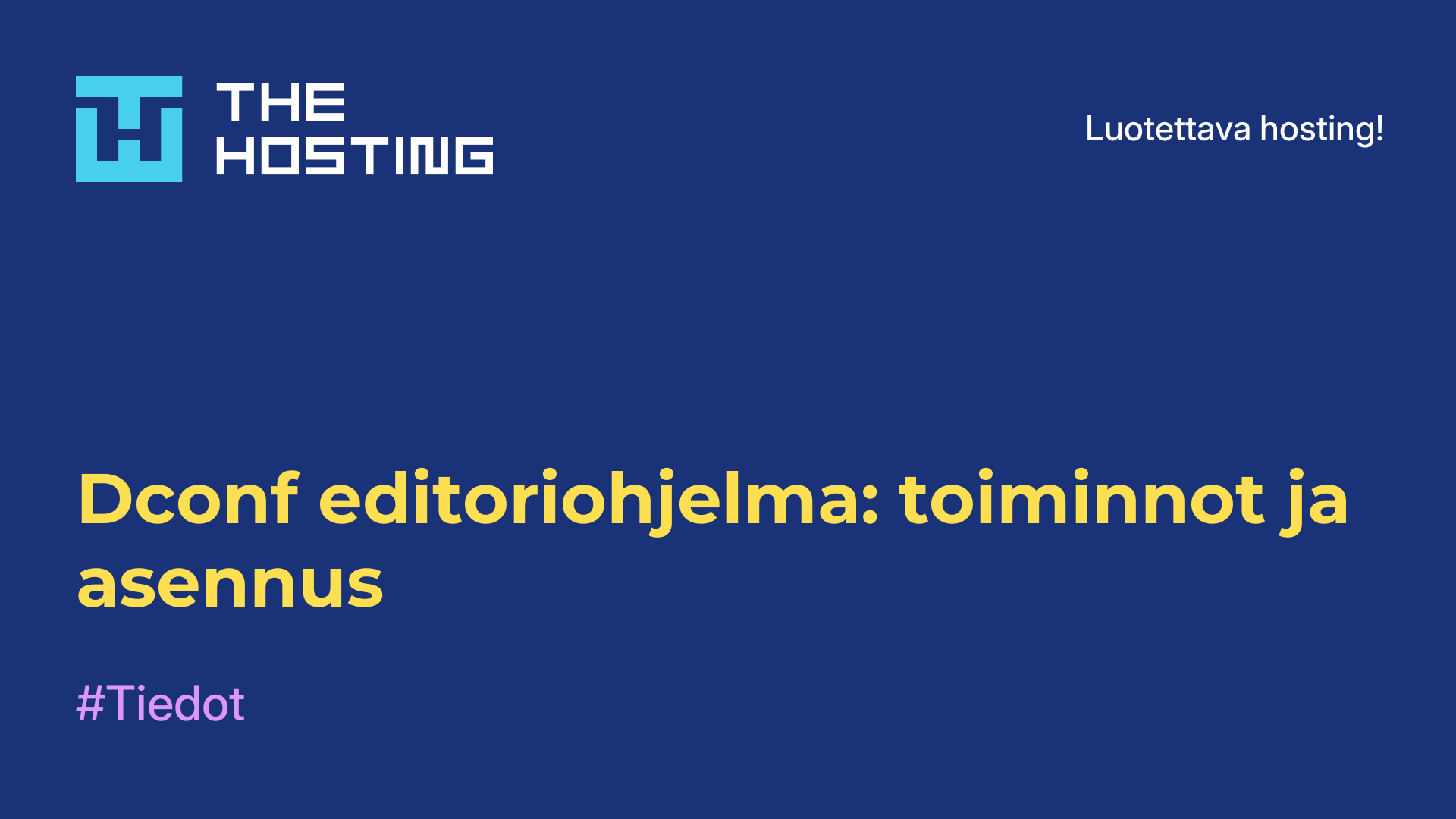 Dconf-editoriohjelma: toiminnot ja asennus