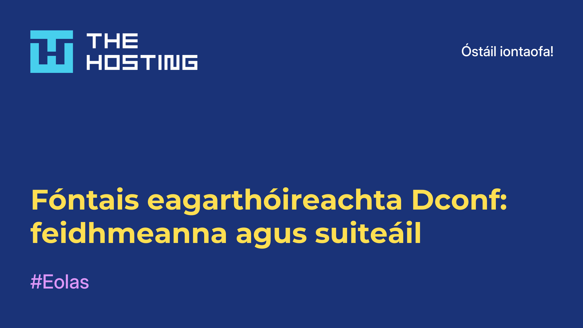 Fóntais eagarthóireachta Dconf: feidhmeanna agus suiteáil