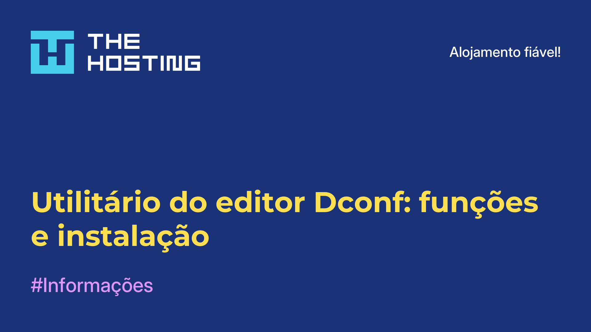 Utilitário do editor Dconf: funções e instalação