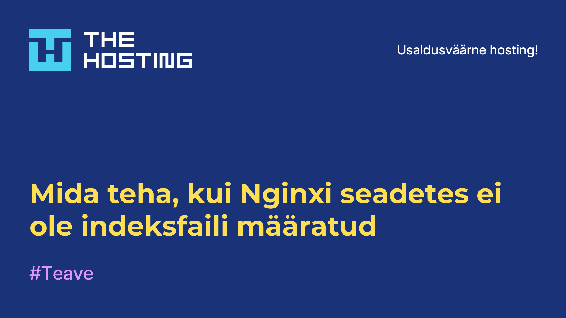 Mida teha, kui Nginxi seadetes ei ole indeksfaili määratud