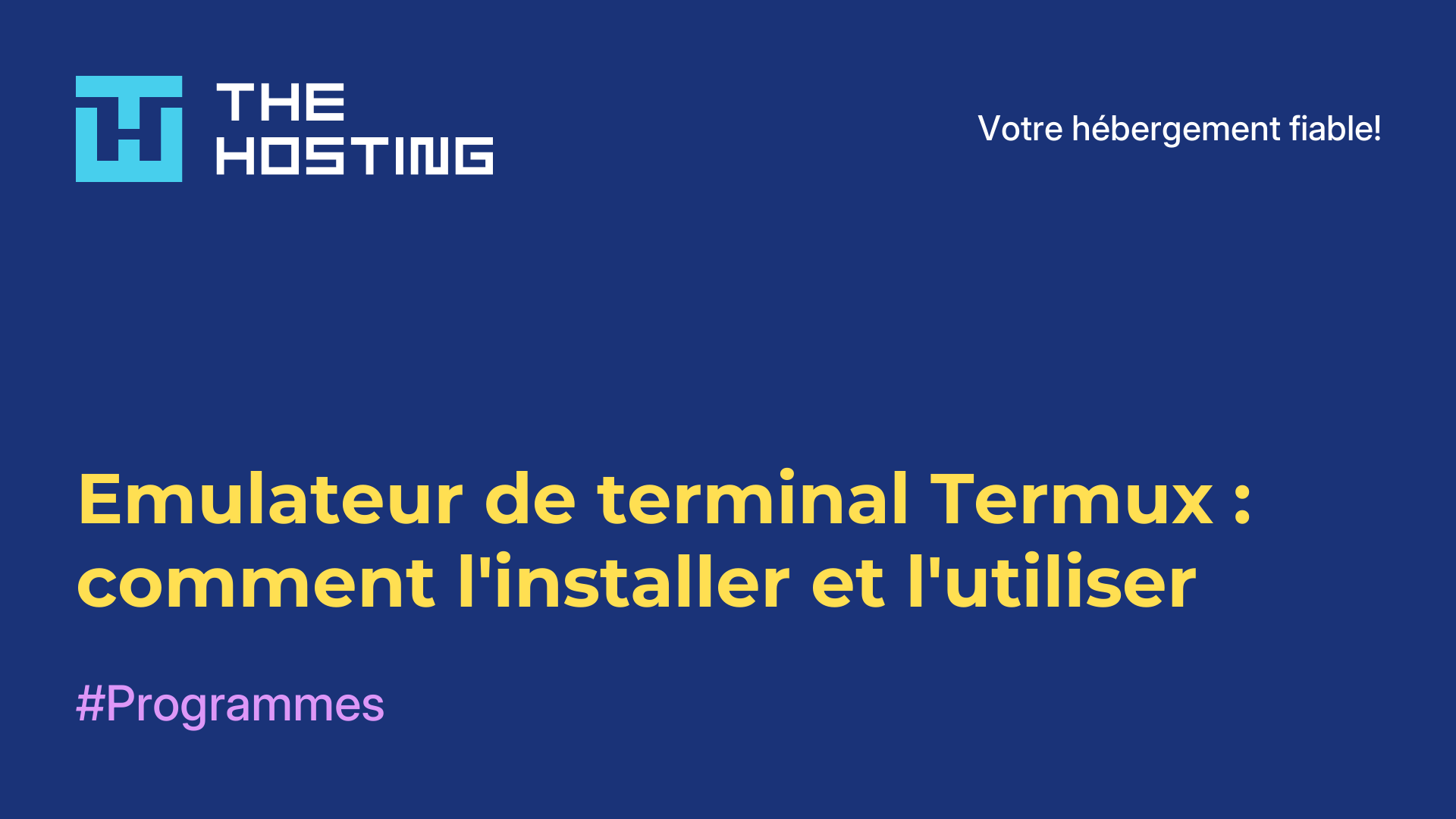 Emulateur de terminal Termux : comment l'installer et l'utiliser