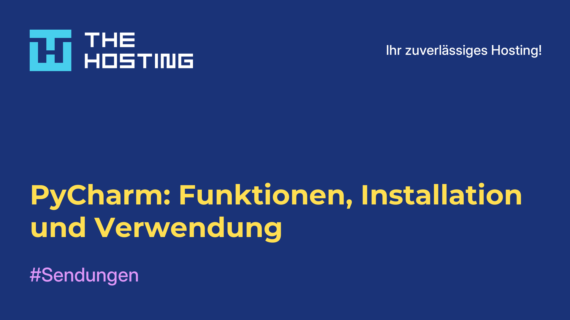 PyCharm: Funktionen, Installation und Verwendung