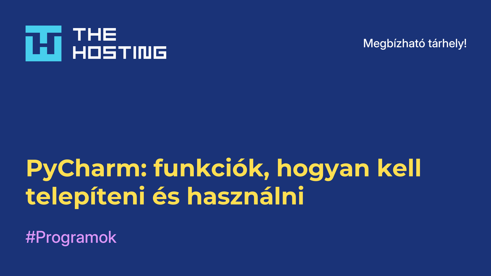 PyCharm: funkciók, hogyan kell telepíteni és használni