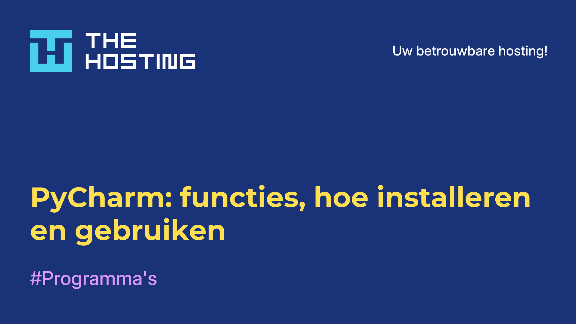 PyCharm: functies, hoe installeren en gebruiken