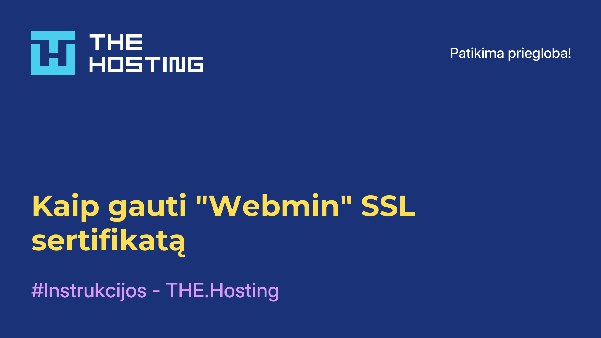 Kaip gauti "Webmin" SSL sertifikatą