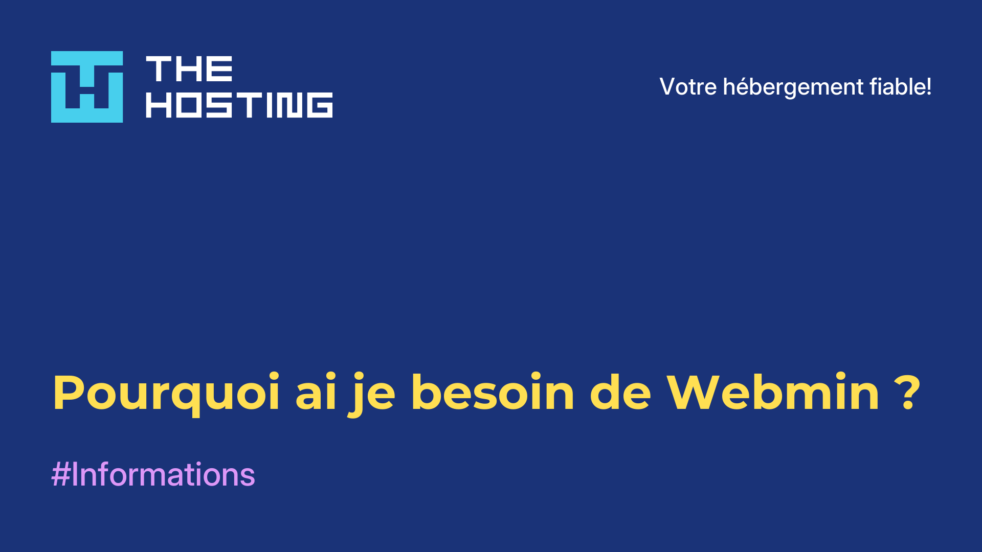 Pourquoi ai-je besoin de Webmin ?