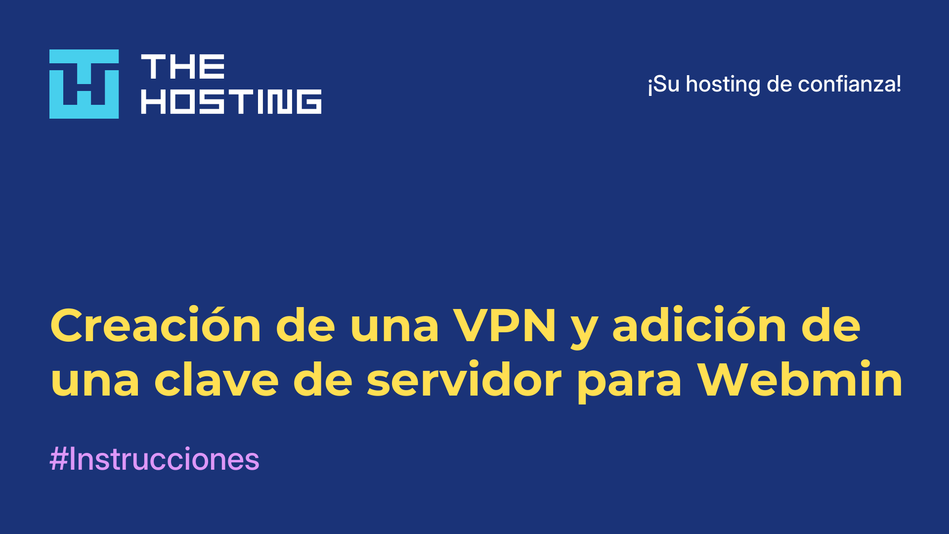 Creación de una VPN y adición de una clave de servidor para Webmin