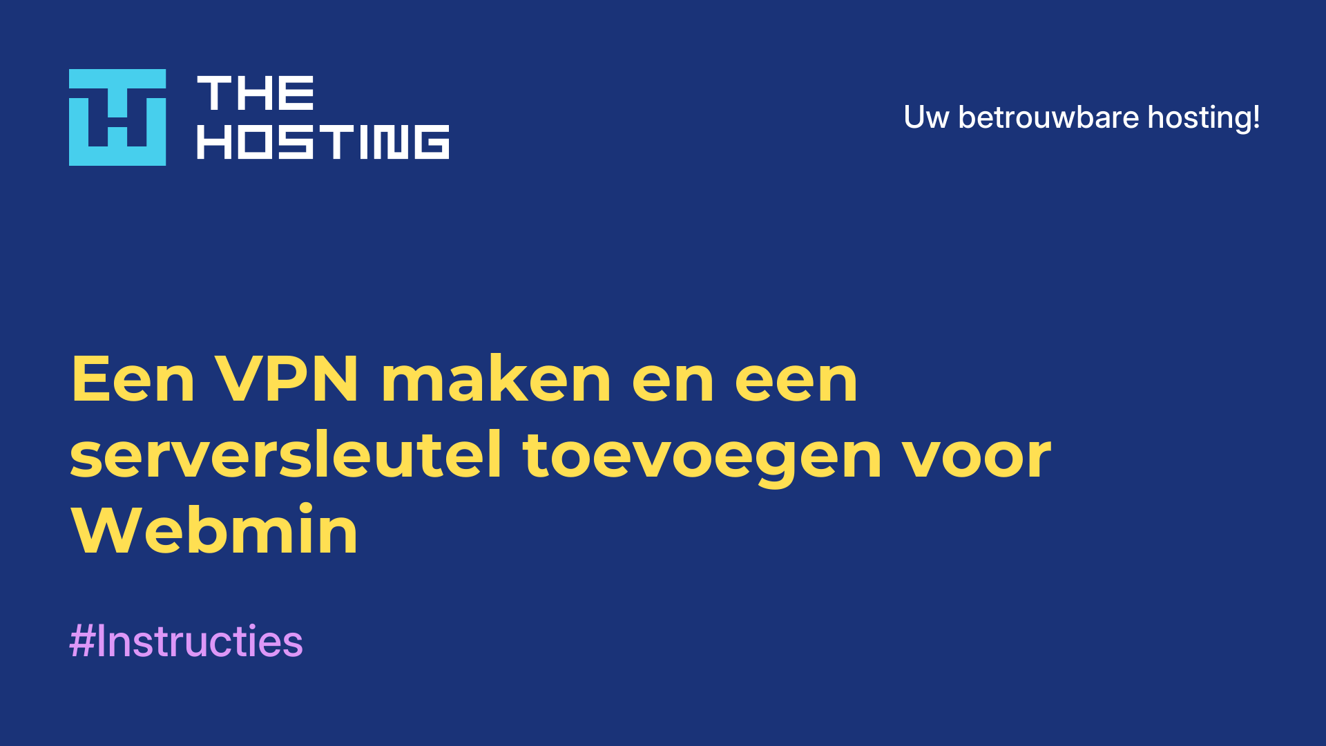 Een VPN maken en een serversleutel toevoegen voor Webmin