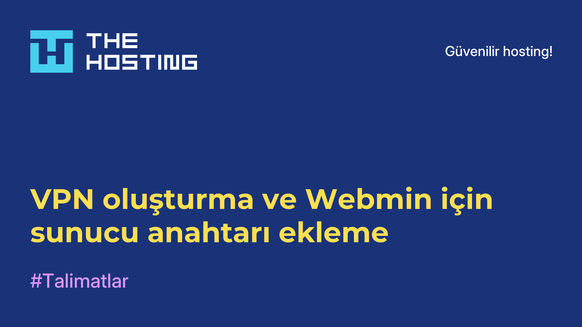 VPN oluşturma ve Webmin için sunucu anahtarı ekleme