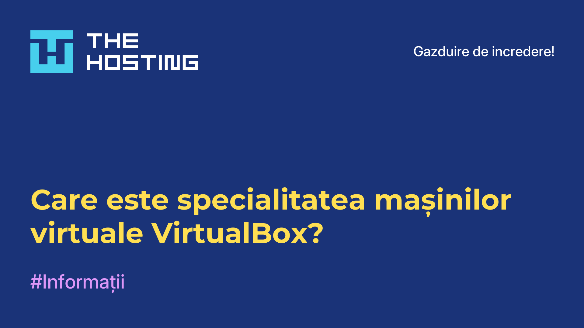 Care este specialitatea mașinilor virtuale VirtualBox?