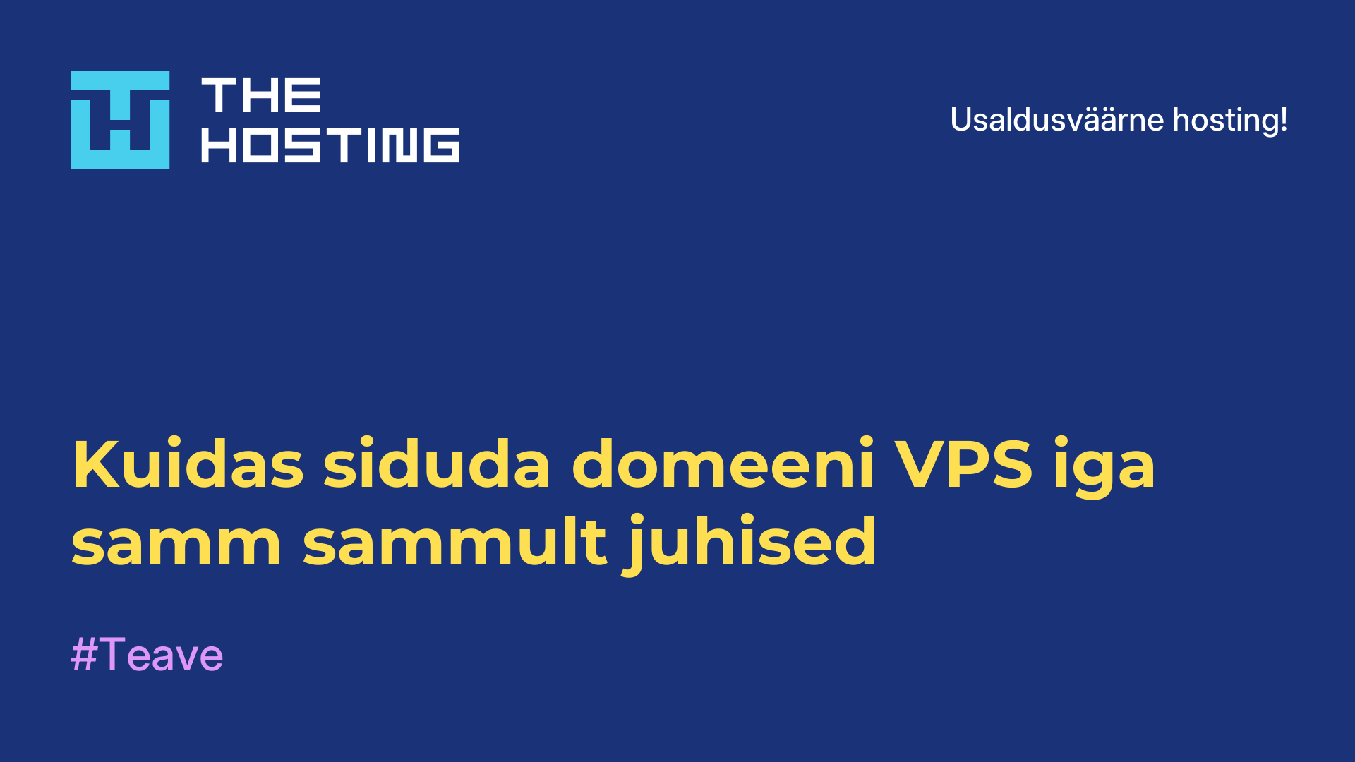 Kuidas siduda domeeni VPS-iga - samm-sammult juhised