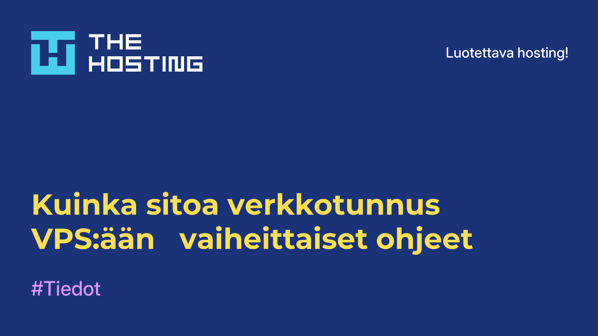 Kuinka sitoa verkkotunnus VPS:ään - vaiheittaiset ohjeet