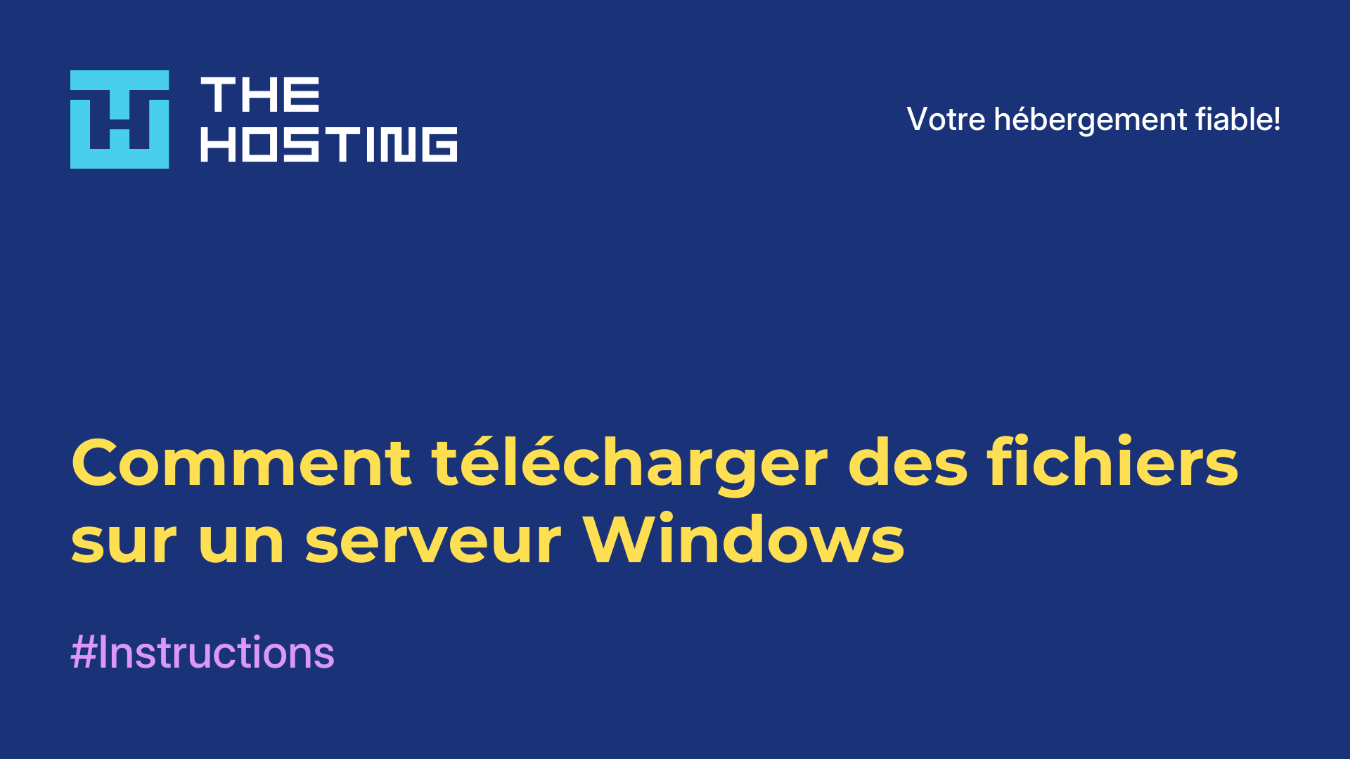 Comment télécharger des fichiers sur un serveur Windows