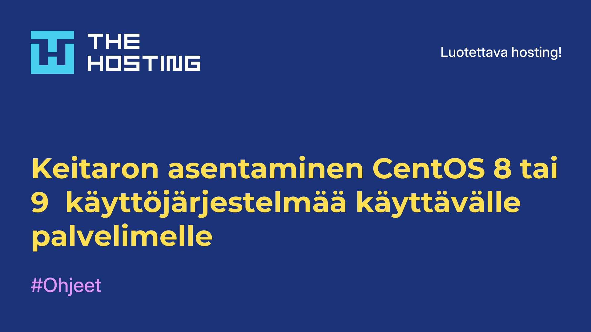 Keitaron asentaminen CentOS 8 tai 9 -käyttöjärjestelmää käyttävälle palvelimelle