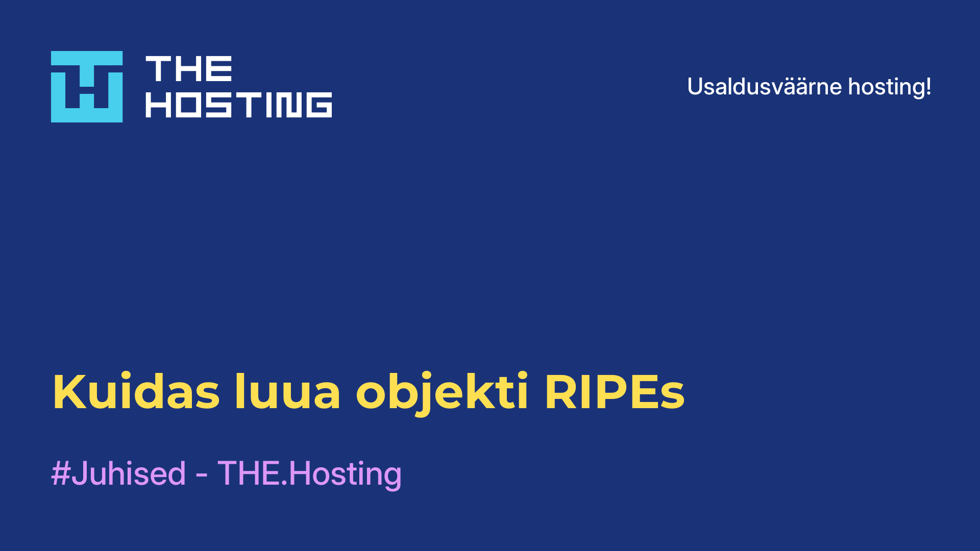 Kuidas luua objekti RIPEs