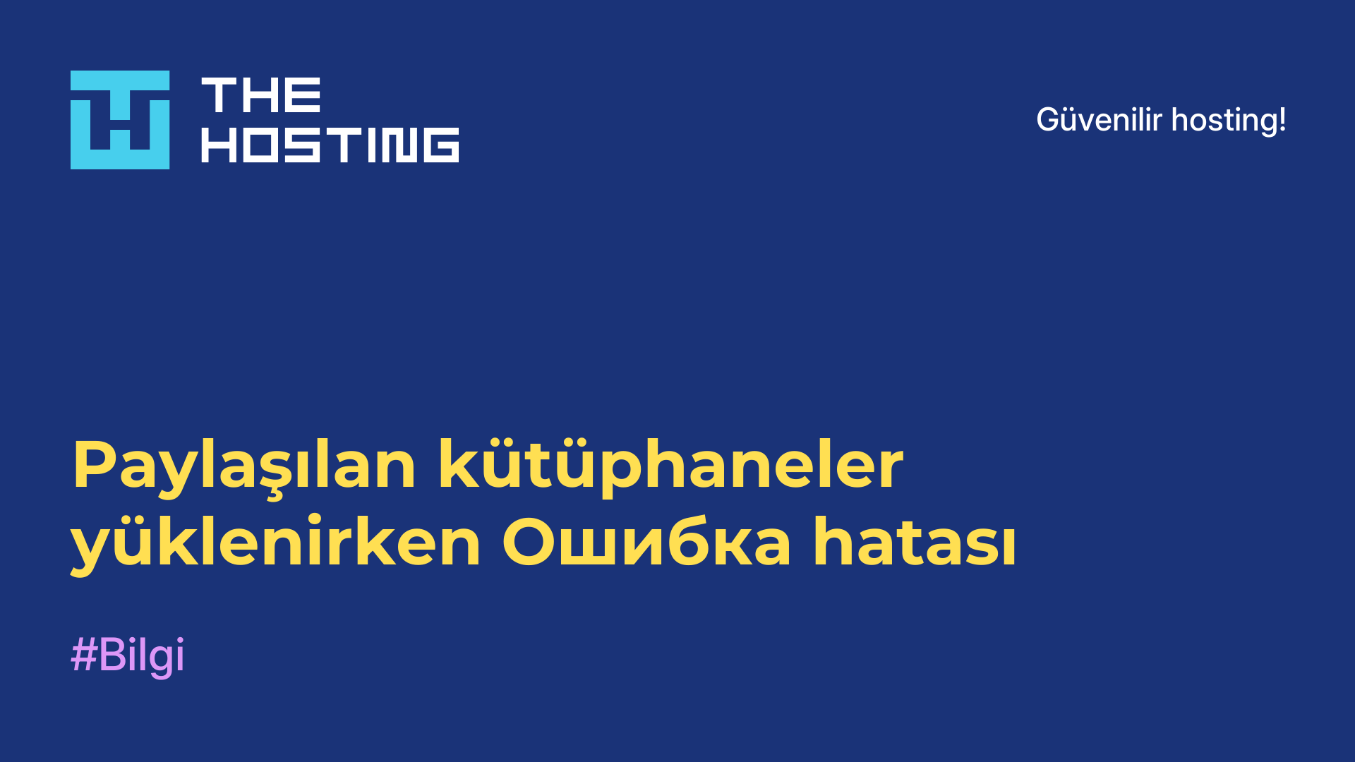 Paylaşılan kütüphaneler yüklenirken Ошибка hatası