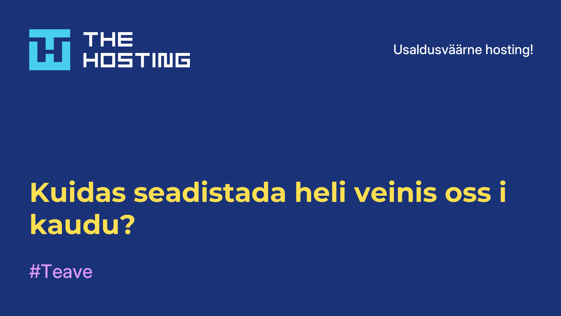 Kuidas seadistada heli veinis oss-i kaudu?