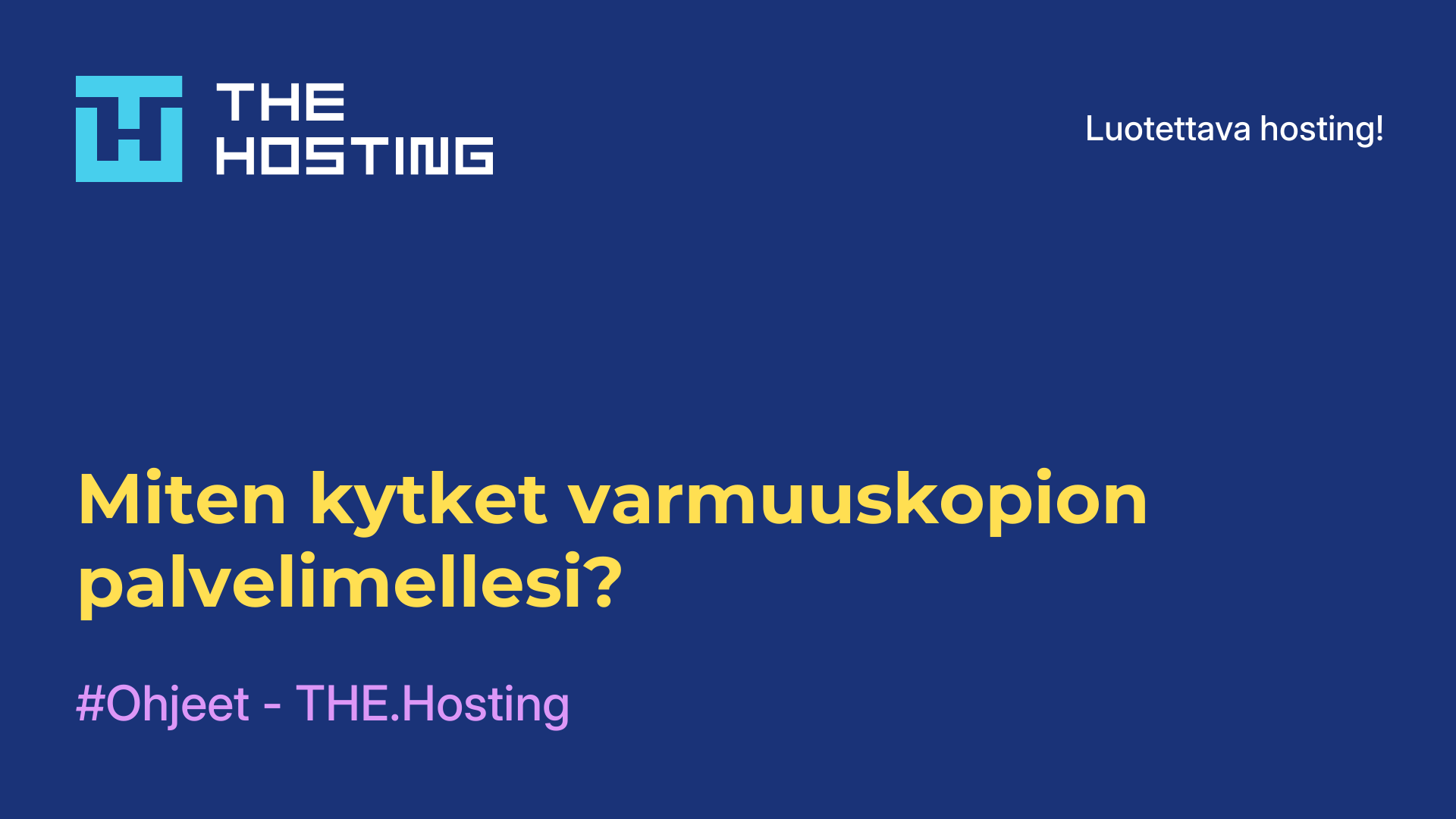 Miten kytket varmuuskopion palvelimellesi?