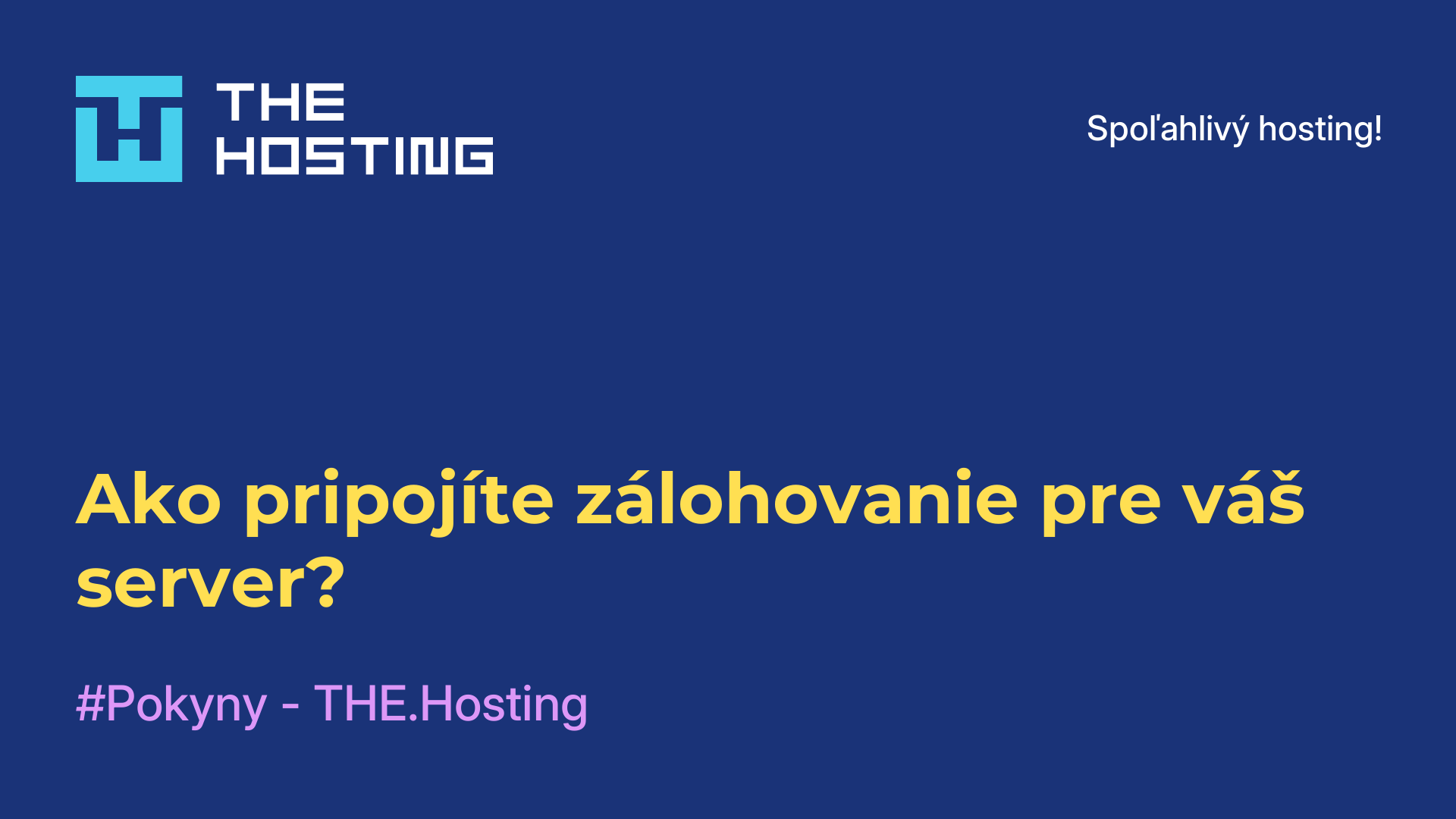 Ako pripojíte zálohovanie pre váš server?
