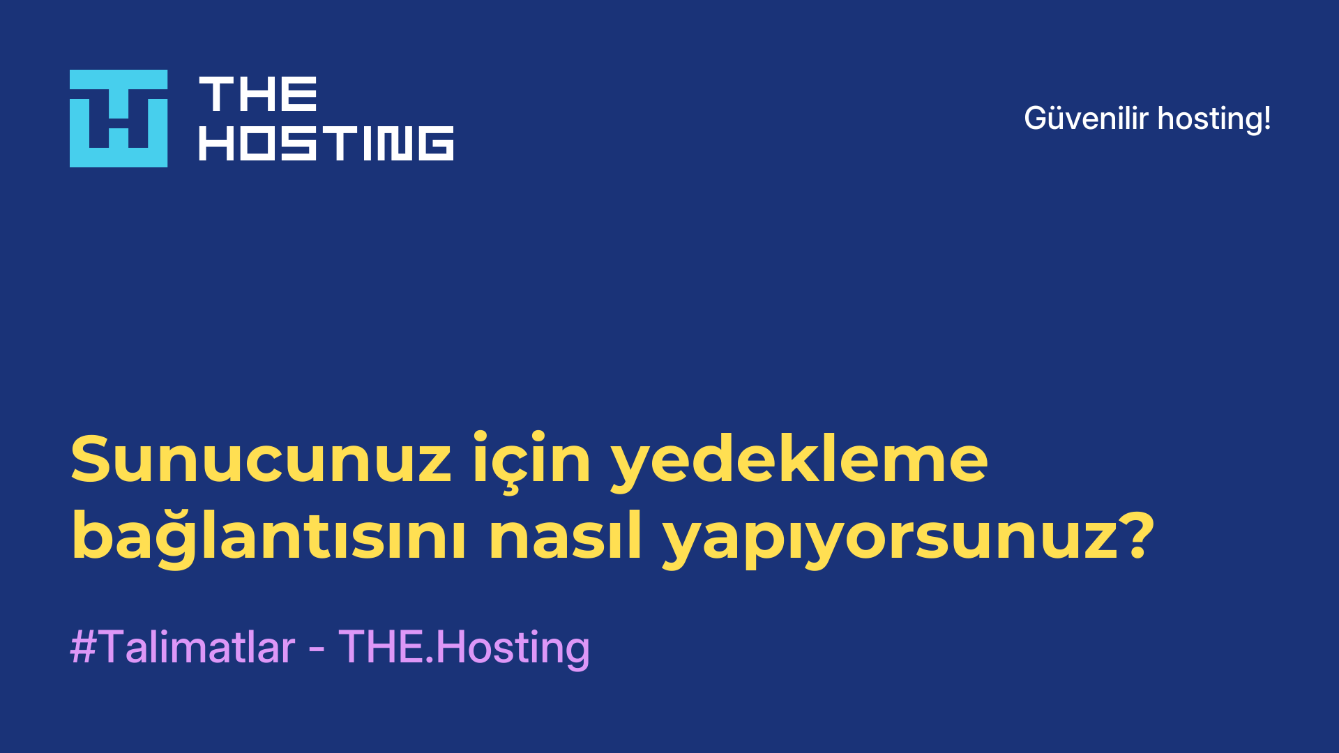 Sunucunuz için yedekleme bağlantısını nasıl yapıyorsunuz?
