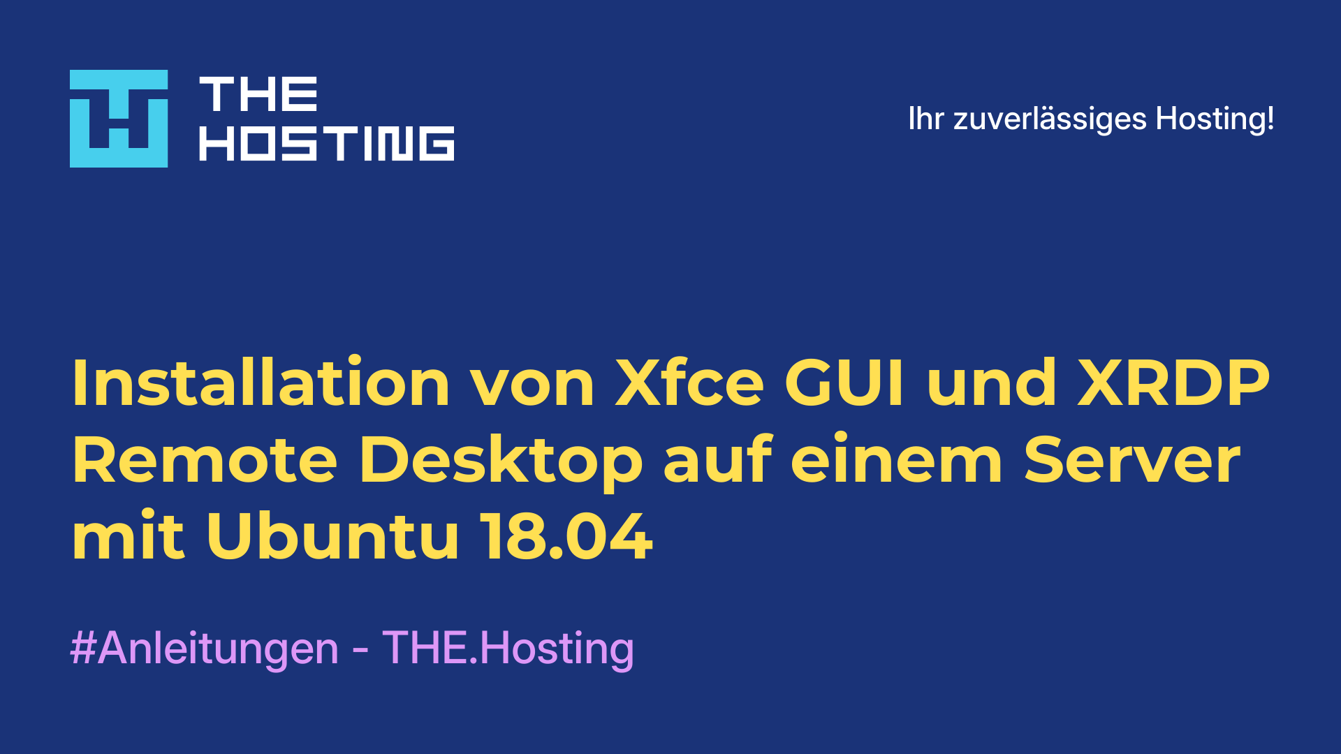 Installation von Xfce GUI und XRDP Remote Desktop auf einem Server mit Ubuntu 18.04