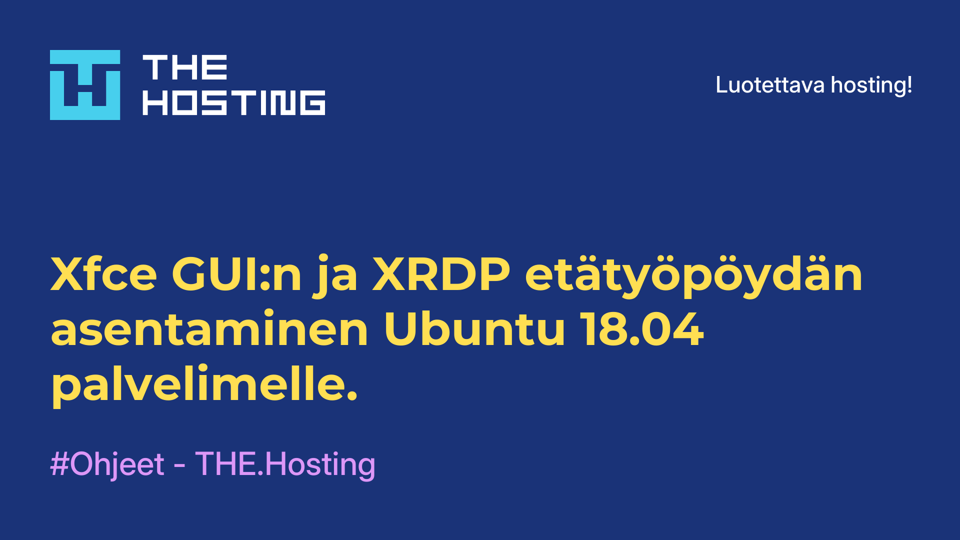 Xfce GUI:n ja XRDP-etätyöpöydän asentaminen Ubuntu 18.04 -palvelimelle.
