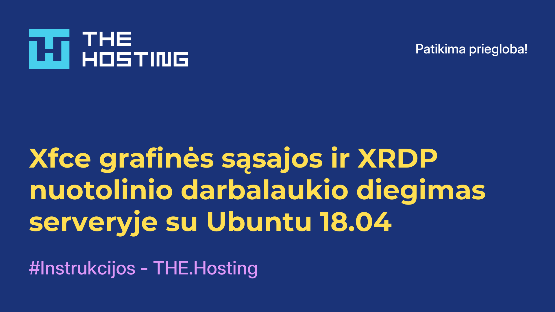Xfce grafinės sąsajos ir XRDP nuotolinio darbalaukio diegimas serveryje su Ubuntu 18.04