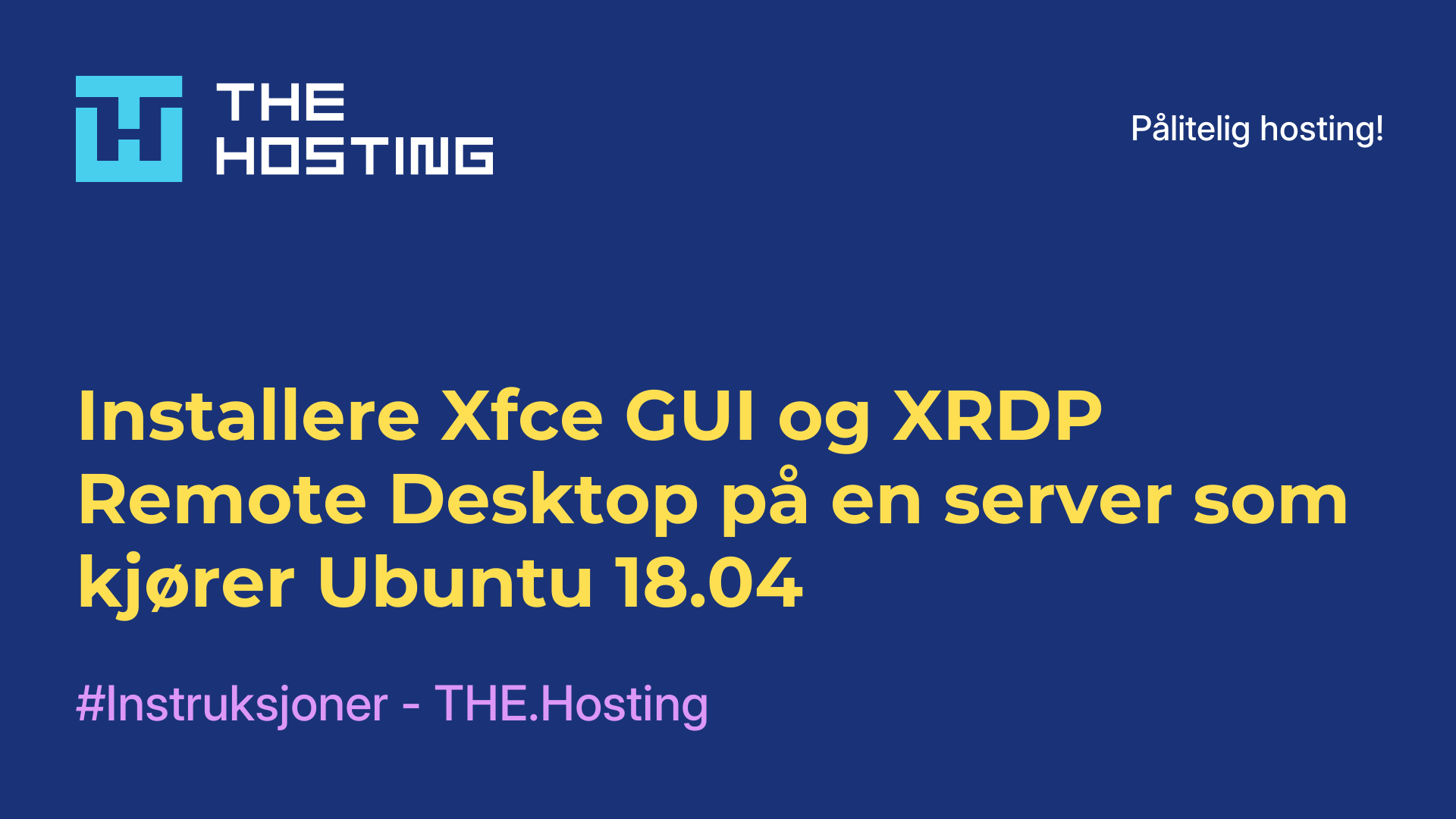 Installere Xfce GUI og XRDP Remote Desktop på en server som kjører Ubuntu 18.04