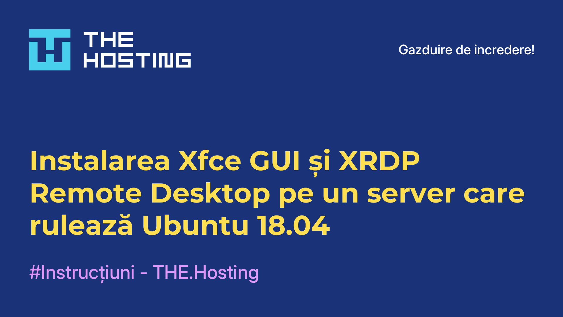 Instalarea Xfce GUI și XRDP Remote Desktop pe un server care rulează Ubuntu 18.04