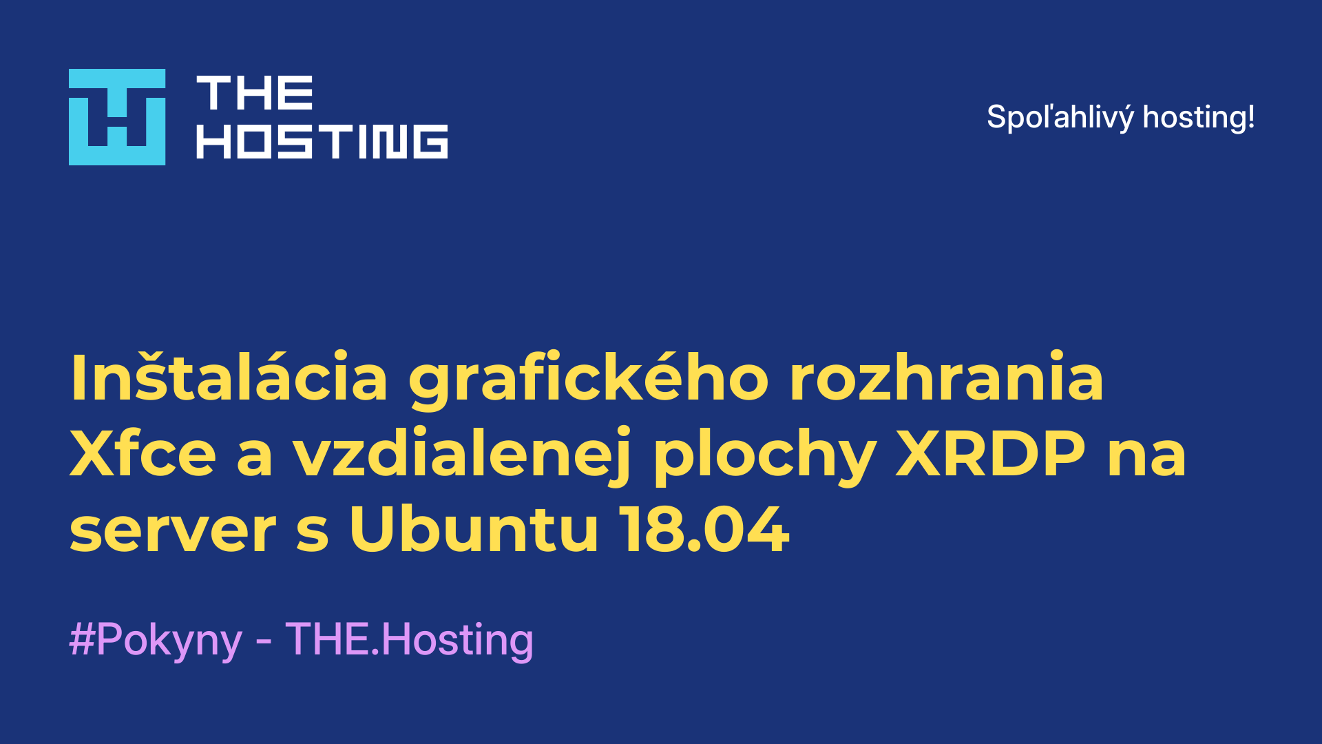 Inštalácia grafického rozhrania Xfce a vzdialenej plochy XRDP na server s Ubuntu 18.04