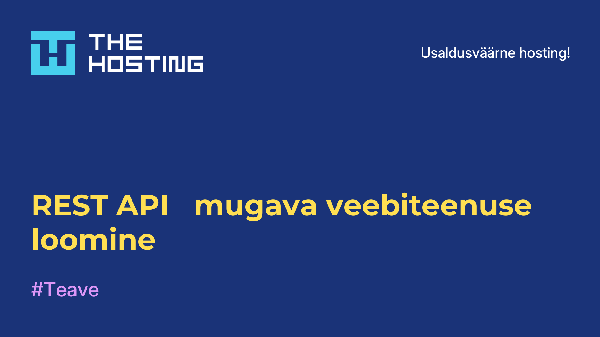 REST API - mugava veebiteenuse loomine