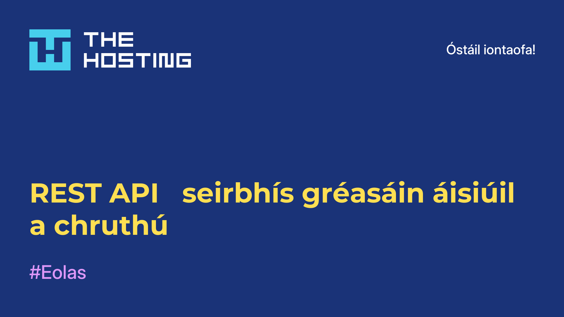 REST API - seirbhís gréasáin áisiúil a chruthú