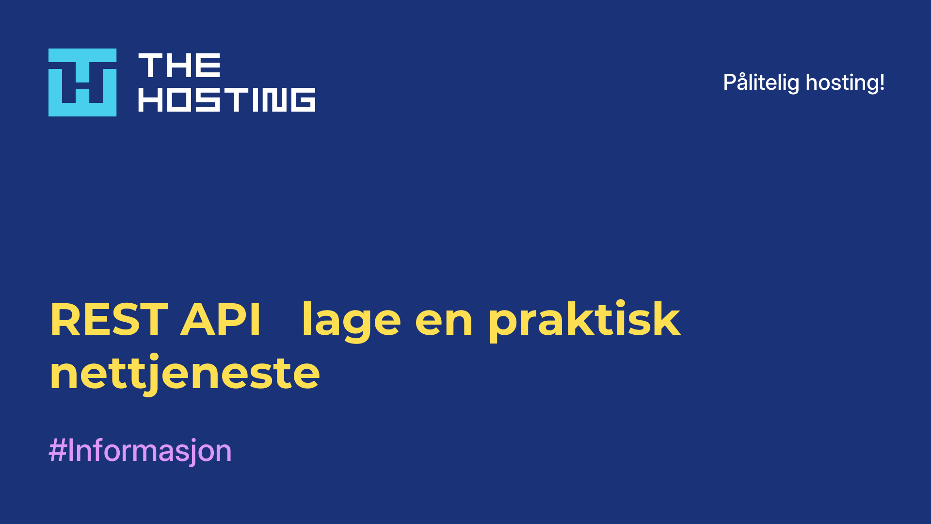 REST API - lage en praktisk nettjeneste