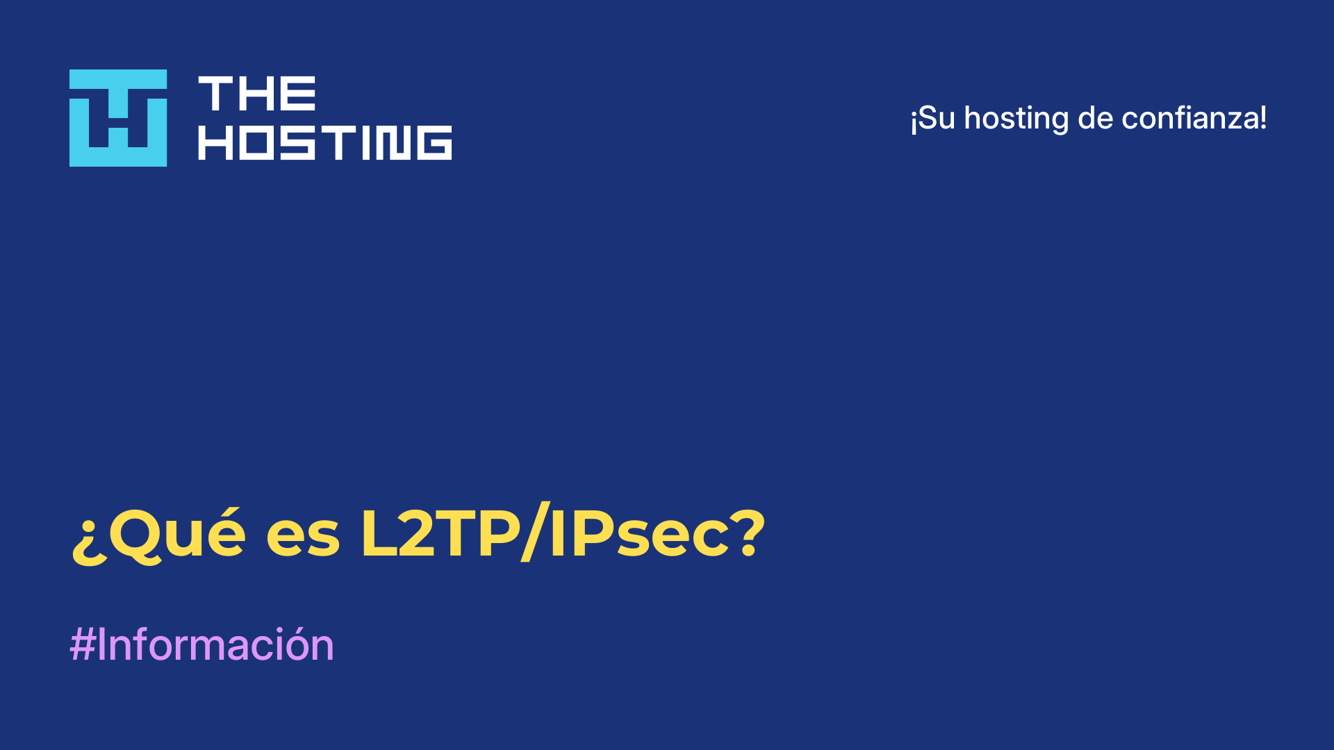 ¿Qué es L2TP/IPsec?