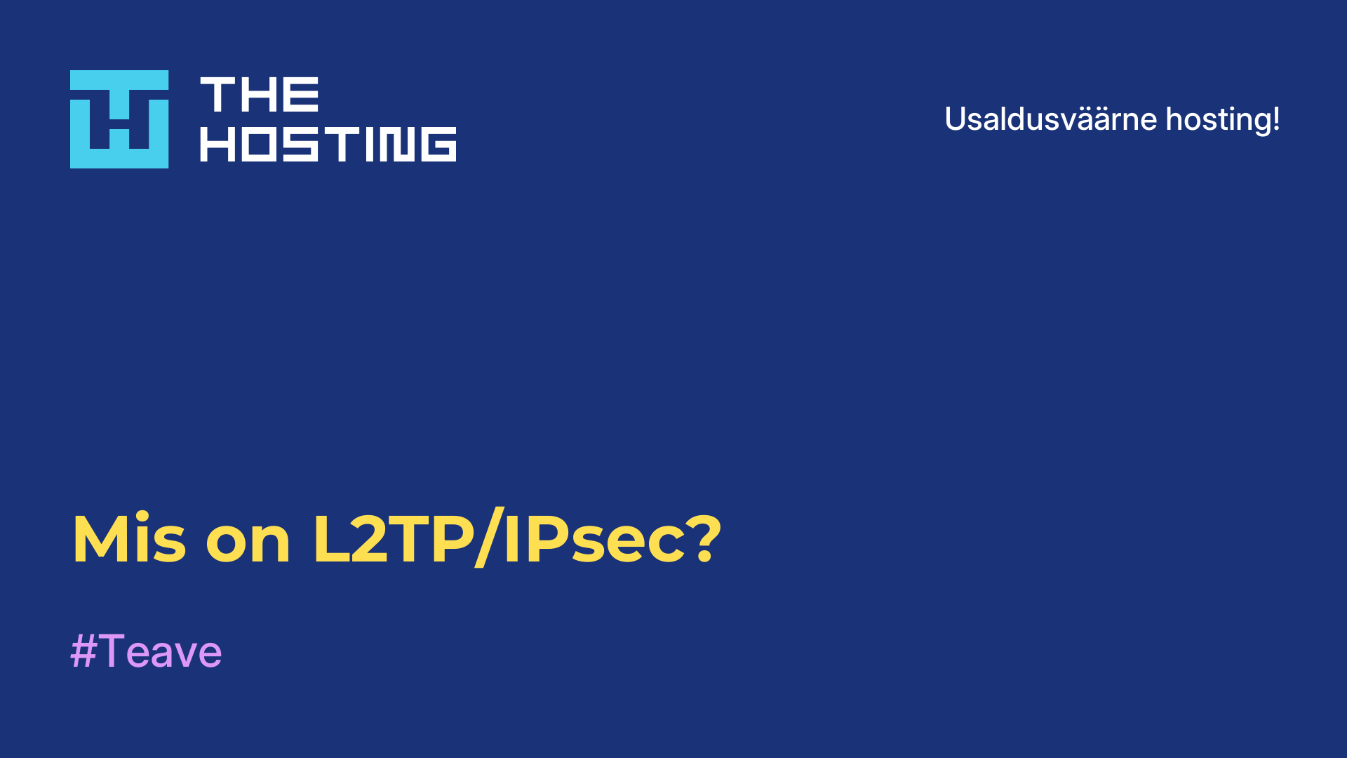Mis on L2TP/IPsec?