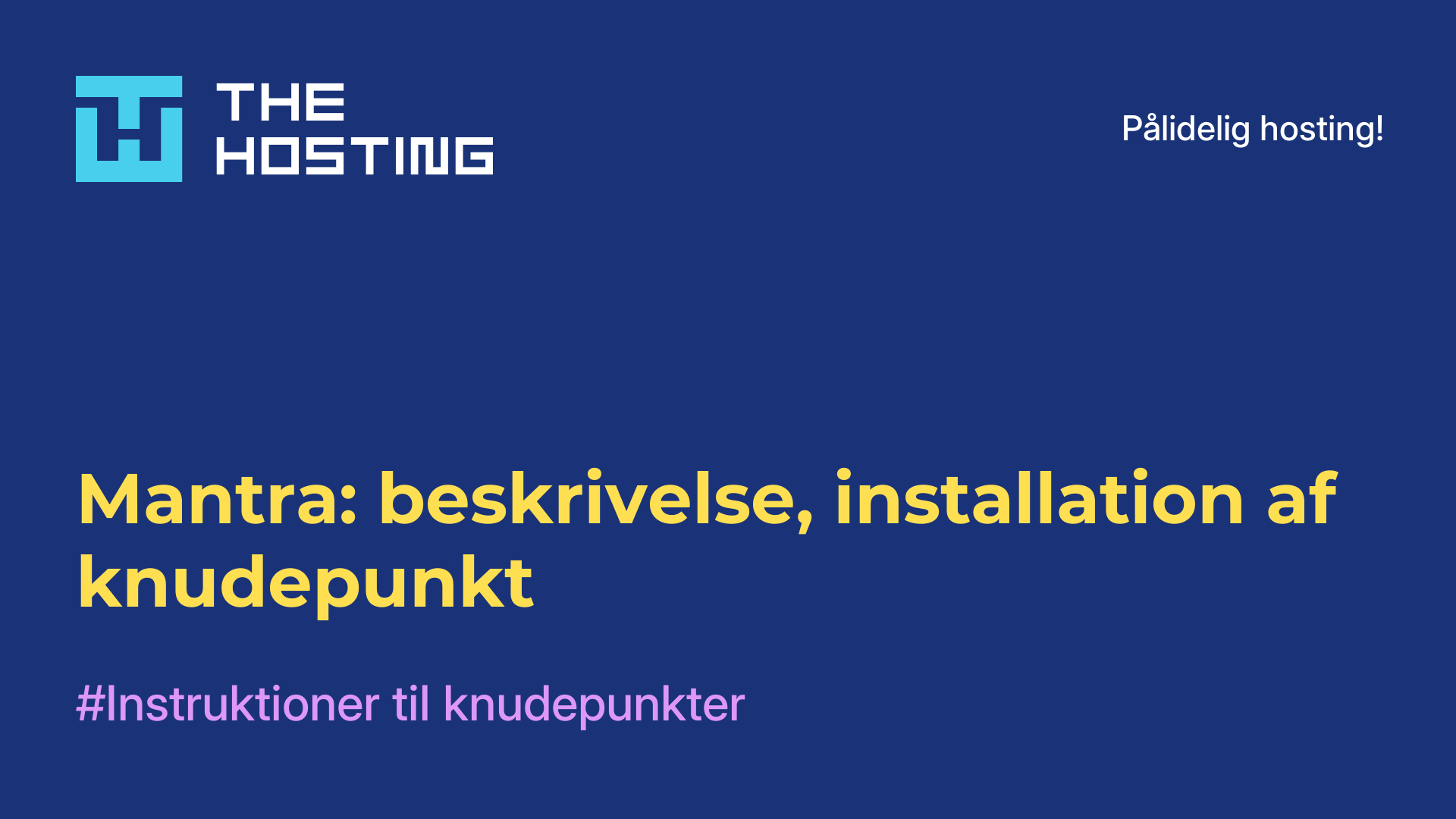 Mantra: beskrivelse, installation af knudepunkt