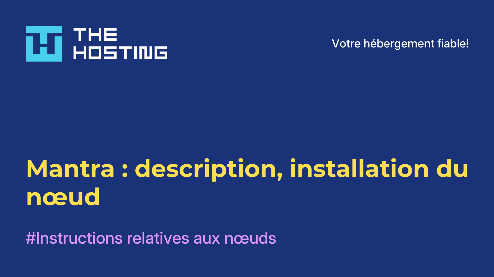 Mantra : description, installation du nœud