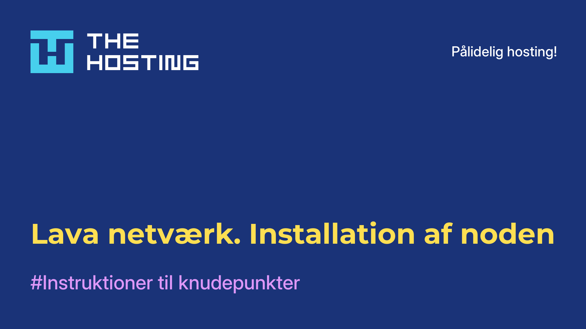 Lava-netværk. Installation af noden